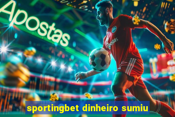 sportingbet dinheiro sumiu